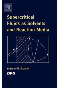 Supercritical Fluids as Solvents and Reaction Media