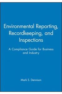 Environmental Reporting, Recordkeeping, and Inspections