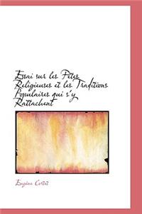 Essai Sur Les Fetes Religieuses Et Les Traditions Populaires Qui S'y Rattachent