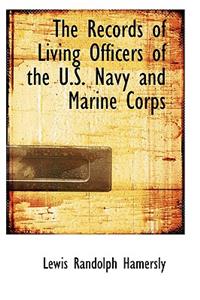 The Records of Living Officers of the U.S. Navy and Marine Corps