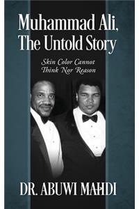 Muhammad Ali, The Untold Story