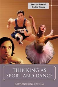 Thinking as Sport and Dance