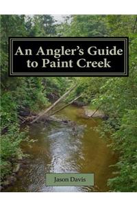 Angler's Guide to Paint Creek