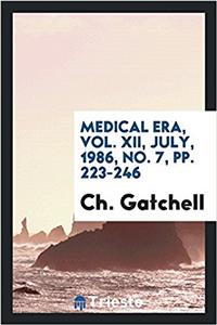 MEDICAL ERA, VOL. XII, JULY, 1986, NO. 7