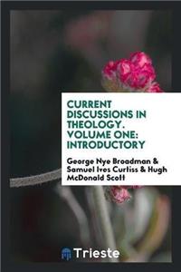 Current Discussions in Theology. Volume One