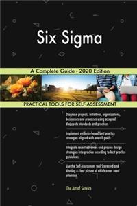 Six Sigma A Complete Guide - 2020 Edition