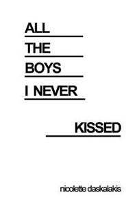 All The Boys I Never Kissed