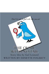 The Quail With No Tail
