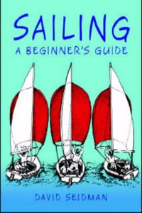 Sailing: A Beginner's Guide Paperback â€“ 1 January 2004