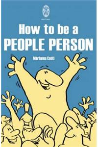 How To Be A People Person
