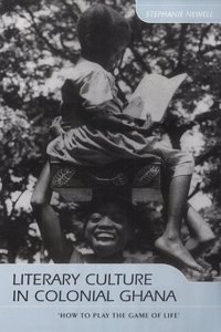 Literary Culture in Colonial Ghana