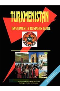 Turkmenistan Investment & Business Guide