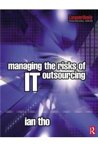 Managing the Risks of IT Outsourcing