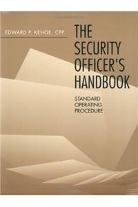 Security Officer's Handbook: Standard Operating Procedure