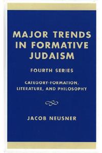 Major Trends in Formative Judaism, Fourth Series