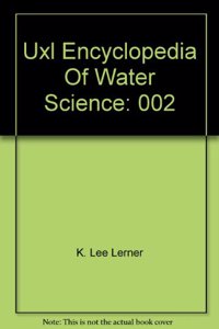 Uxl Encyclopedia Of Water Science: 002