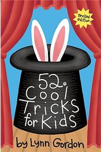 52 Cool Tricks for Kids Rev/E