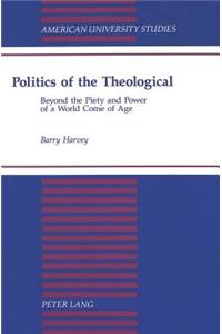 Politics of the Theological
