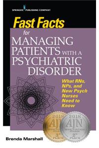 Fast Facts for Managing Patients with a Psychiatric Disorder