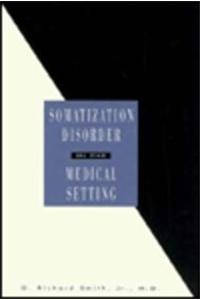 Somatization Disorder in the Medical