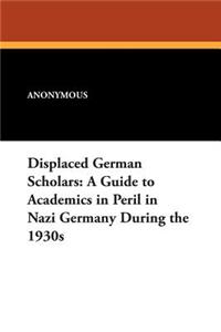 Displaced German Scholars