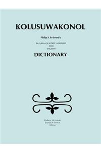 Kolusuwakonol: Passamaquoddy-Maliseet & English Dictionary