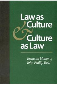 Law as Culture and Culture as Law