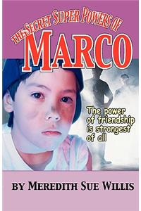 The Secret Super Powers of Marco
