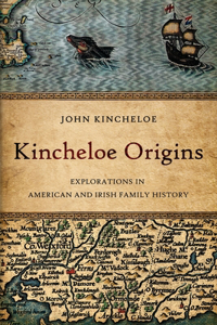 Kincheloe Origins