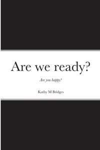 Are we ready?