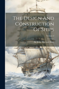 Design And Construction Of Ships; Volume 2