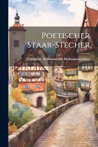 Poetischer Staar-Stecher