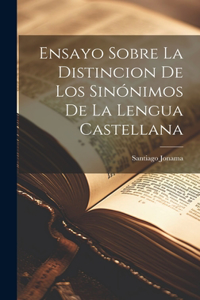 Ensayo Sobre La Distincion De Los Sinónimos De La Lengua Castellana
