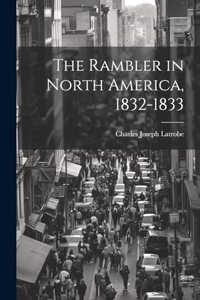 Rambler in North America, 1832-1833