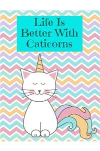 Life Is Better With Caticorns