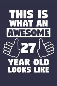 Blank Lined Journal, Notebook, Diary, Planner - This Is What An Awesome 27 Year Old Looks Like - 27th Birthday Gift