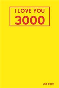 I Love You 3000 Line Book: 6x9 Yellow Color Blank Lined Composition Notebook Inspirational Journal Small Diary Gifts Lover Notes