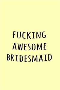 Fucking Awesome Bridesmaid