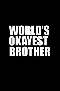 World's okayest brother