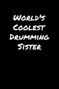 World's Coolest Drumming Sister