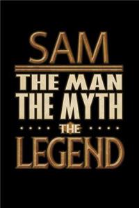 Sam The Man The Myth The Legend