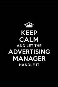 Keep Calm and Let the Advertising Manager Handle It