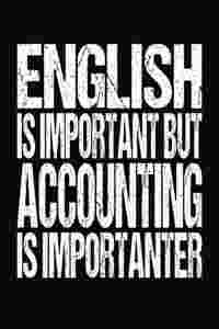 English Is Important But Accounting Is Importanter