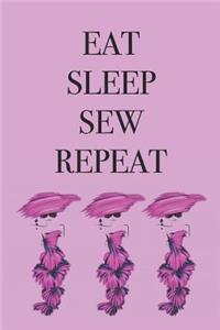 Eat Sleep Sew Repeat
