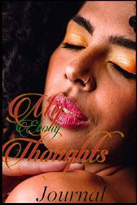 My Ebony Thoughts