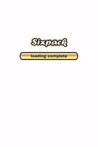 Sixpack loading complete