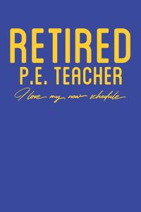 Retired P.E Teacher