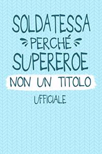 Soldatessa Perché Supereroe Non Un Titolo Ufficiale