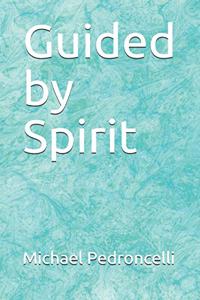 Guided by Spirit