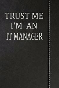 Trust Me I'm an It Manager